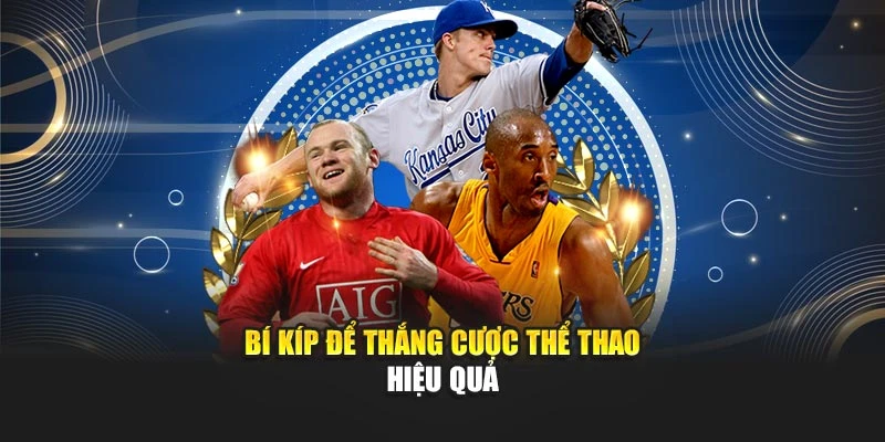 Bí kíp để thắng cược thể thao hiệu quả