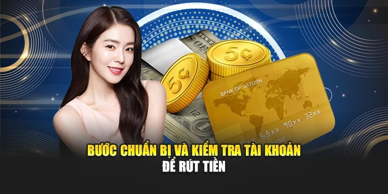 Bước chuẩn bị và kiểm tra tài khoản để rút tiền